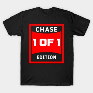 Chase edition! T-Shirt